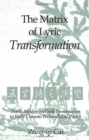 The Matrix of Lyric Transformation : Poetic Modes and Self-Presentation in Early Chinese Pentasyllabic Poetry - Book