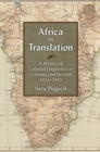 Africa in Translation : A History of Colonial Linguistics in Germany and Beyond, 1814-1945 - Book
