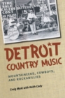 Detroit Country Music : Mountaineers, Cowboys, and Rockabillies - Book