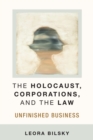 The Holocaust, Corporations, and the Law : Unfinished Business - Book