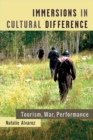 Immersions in Cultural Difference : Tourism, War, Performance - Book