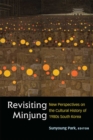 Revisiting Minjung : New Perspectives on the Cultural History of 1980s South Korea - Book
