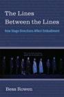 The Lines Between the Lines : How Stage Directions Affect Embodiment - Book