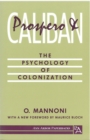 Prospero and Caliban : The Psychology of Colonization - Book