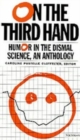 On the Third Hand : Wit and Humor in the Dismal Science - Book