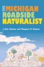 The Michigan Roadside Naturalist - Book