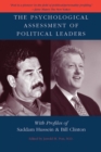 The Psychological Assessment of Political Leaders : With Profiles of Saddam Hussein and Bill Clinton - Book