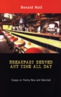 Breakfast Served Any Time All Day : Essays on Poetry New and Selected - Book