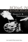 Bodies in Commotion : Disability and Performance - Book