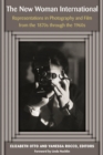 The New Woman International : Representations in Photography and Film from the 1870s through the 1960s - Book