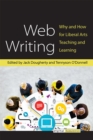 Web Writing : Why and How for Liberal Arts Teaching and Learning - Book
