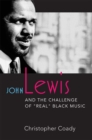 John Lewis and the Challenge of ""Real"" Black Music - Book