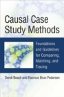 Causal Case Study Methods : Foundations and Guidelines for Comparing, Matching, and Tracing - Book