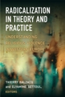 Radicalization in Theory and Practice : Understanding Religious Violence in Western Europe - Book