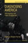 Diagnosing America : Anthropology and Public Engagement - Book
