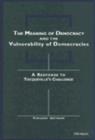 The Meaning of Democracy and the Vulnerabilities of Democracies : A Response to Tocqueville's Challenge - Book
