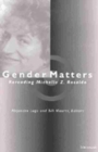 Gender Matters : Rereading Michelle Z.Rosaldo - Book