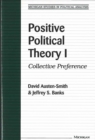 Positive Political Theory I : Collective Preference - Book