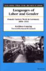 Languages of Labor and Gender : Female Factory Work in Germany, 1850-1914 - Book