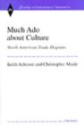 Much Ado About Culture : North American Trade Disputes - Book
