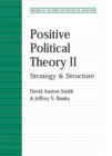 Positive Political Theory v.2 : Strategy and Structure - Book