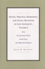 People, Personal Expression and Social Relations in Late Antiquity v. 1; With Translated Texts from Gaul and Western Europe - Book
