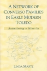 A Network of Converso Families in Early Modern Toledo : Assimilating a Minority - Book