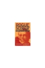 Rogue Scholar : The Sinister Life and Celebrated Death of Edward H. Rulloff - Book