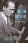 Lennie Tristano : His Life in Music - Book