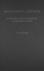 Upholding Justice : Society, State, and the Penal System in Quito (1650-1750) - Book