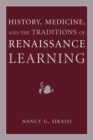 History, Medicine, and the Traditions of Renaissance Learning - Book