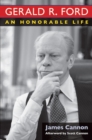 Gerald R. Ford : An Honorable Life - Book