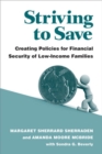 Striving to Save : Creating Policies for Financial Security of Low-Income Families - Book