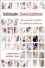 Intimate Associations : The Law and Culture of American Families - Book