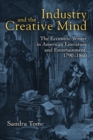 Industry and the Creative Mind : The Eccentric Writer in American Literature and Entertainment, 1790-1860 - Book