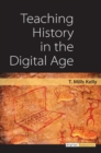 Teaching History in the Digital Age - Book