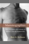 Mammographies : The Cultural Discourses of Breast Cancer Narratives - Book