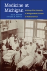 Medicine at Michigan : A History of the University of Michigan Medical School at the Bicentennial - Book