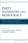 Party Mandates and Democracy : Making, Breaking, and Keeping Election Pledges in Twelve Countries - Book