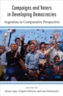 Campaigns and Voters in Developing Democracies : Argentina in Comparative Perspective - Book