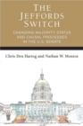 The Jeffords Switch : Changing Majority Status and Causal Processes in the U.S. Senate - Book