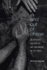 In and Out of Phase : An Episodic History of Art and Music in the 1960s - Book