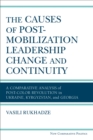 The Causes of Post-Mobilization Leadership Change and Continuity : A Comparative Analysis of Post-Color Revolution in Ukraine, Kyrgyzstan, and Georgia - Book
