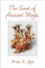The Scent of Ancient Magic - Book