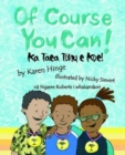 Of Course you Can/Ka Taea Tonu e Koe - Book