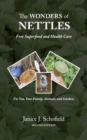The Wonders of Nettles : Free 'Superfood' and Health Care for You, Pets, and Gardens - eBook