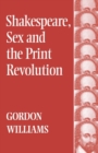 Shakespeare, Sex and the Print Revolution - Book