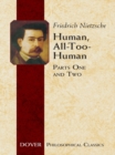 Human, All-Too-Human : Parts One and Two - eBook