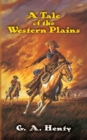 A Tale of the Western Plains - eBook