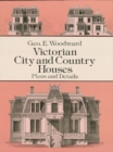 Victorian City and Country Houses : Plans and Details - eBook